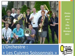 L’Orchestre : « Les Cuivres Soissonnais »