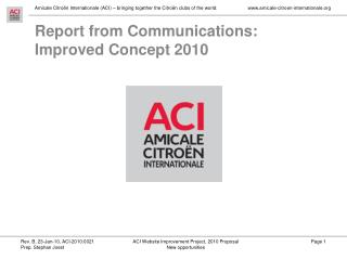 Report from Communications: Improved Concept 2010