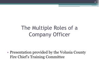 The Multiple Roles of a Company Officer