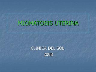 MIOMATOSIS UTERINA