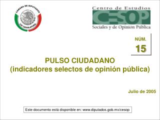 PULSO CIUDADANO (indicadores selectos de opinión pública)