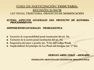 FORO DE PARTICIPACIÓN TRIBUTARIA- REUNIÓN 21/04/10 LEY PENAL TRIBUTARIA. PROYECTO DE MODIFICACIÓN