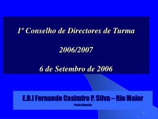 1º Conselho de Directores de Turma 2006/2007 6 de Setembro de 2006