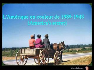 L’Amérique en couleur de 1939-1943 (America’s secret)