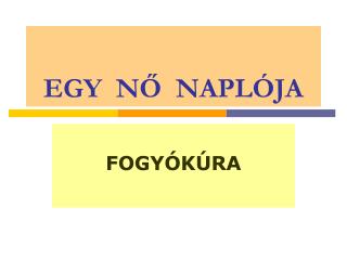 EGY N Ő NAPLÓJA