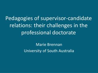 Pedagogies of supervisor-candidate relations: their challenges in the professional doctorate