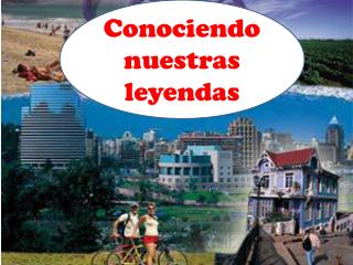 Conociendo nuestras leyendas