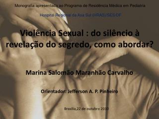 Violência Sexual : do silêncio à revelação do segredo, como abordar?