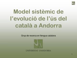 Model sistèmic de l’evolució de l’ús del català a Andorra