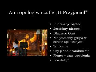 Antropolog w szafie „U Przyjaciół”