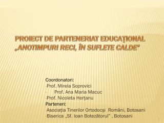 Proiect de parteneriat educaţional „Anotimpuri reci, în suflete calde ”