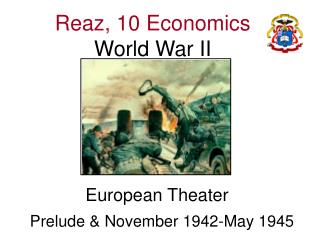Reaz, 10 Economics World War II