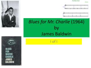 Blues for Mr. Charlie (1964) by James Baldwin