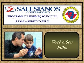 PROGRAMA DE FORMAÇÃO INICIAL I FASE – SUBSÍDIO PFI 03