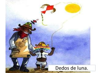 Dedos de luna.