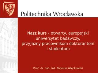 Prof. dr hab. inż. Tadeusz Więckowski