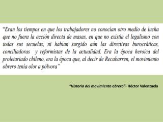 “Historia del movimiento obrero”- Héctor Valenzuela