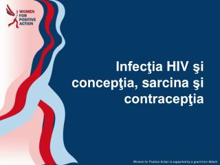 Infecţia HIV şi conc epţia , sarcina ş i contracepţia