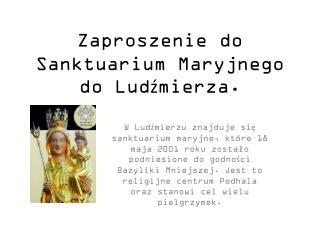 Zaproszenie do Sanktuarium Maryjnego do Ludźmierza.