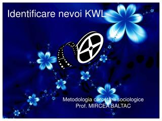 Identificare nevoi KWL