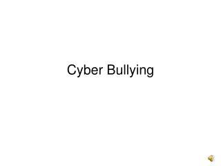 Cyber Bullying