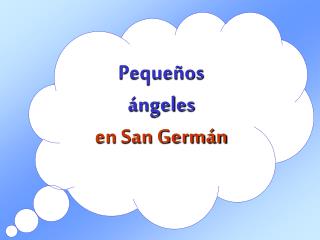 Pequeños ángeles en San Germán