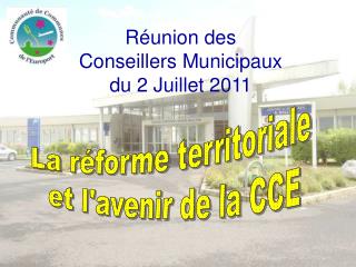 Réunion des Conseillers Municipaux du 2 Juillet 2011