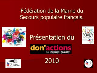 Fédération de la Marne du Secours populaire français. Présentation du 2010