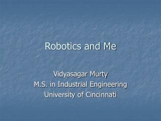 Robotics and Me