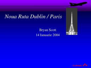 Noua Ruta Dublin / Paris