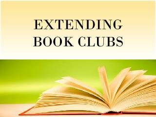 EXTENDING BOOK CLUBS