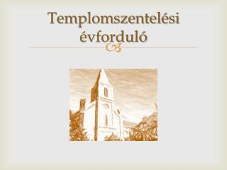 Templomszentelési évforduló