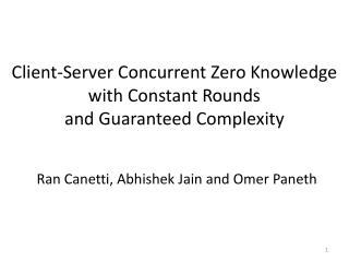 Client-Server Concurrent Zero Knowledge with Constant Rounds and Guaranteed Complexity
