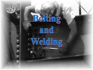 Bolting and Welding