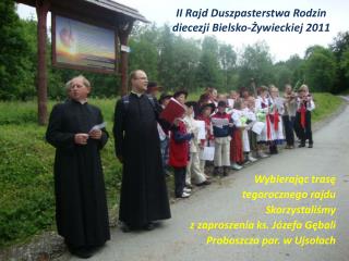 II Rajd Duszpasterstwa Rodzin diecezji Bielsko-Żywieckiej 2011