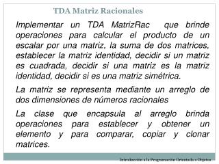 TDA Matriz Racionales