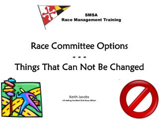 Race Committee Options - - - Things That Can Not Be Changed