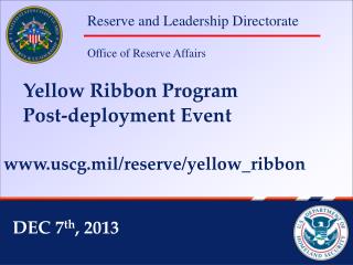 Yellow Ribbon Program Post-deployment Event uscg.mil/reserve/yellow_ribbon