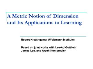 A Metric Notion of Dimension and Its Applications to Learning