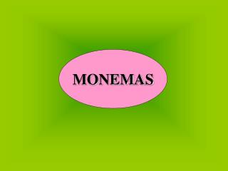 MONEMAS