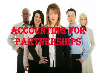 ACCOUNTING FOR PARTNERSHIPS