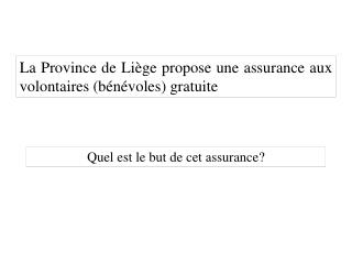 La Province de Liège propose une assurance aux volontaire s (bénévoles) gratuite