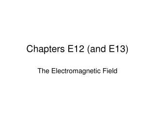 Chapters E12 (and E13)