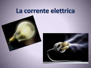 La corrente elettrica