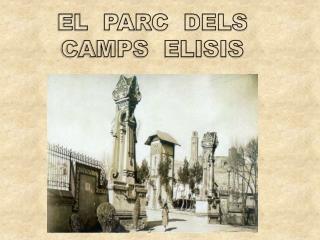 EL PARC DELS CAMPS ELISIS