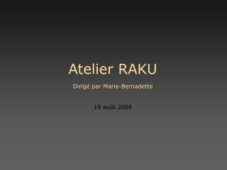 Atelier RAKU