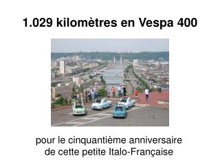 1.029 kilomètres en Vespa 400