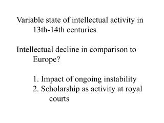 Variable state of intellectual activity in 	13th-14th centuries