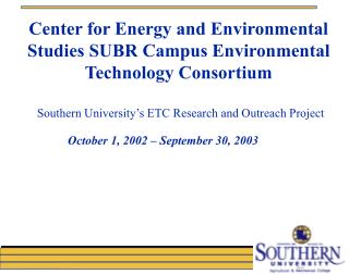 Center for Energy and Environmental Studies SUBR Campus Environmental Technology Consortium