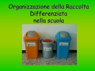 Organizzazione della Raccolta Differenziata nella scuola